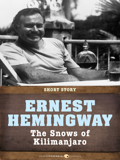 Title details for The Snows of Kilimanjaro by Ernest Hemingway - Wait list